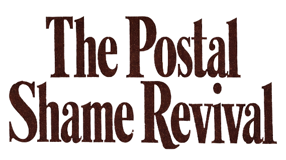 The Postal Shame Revival